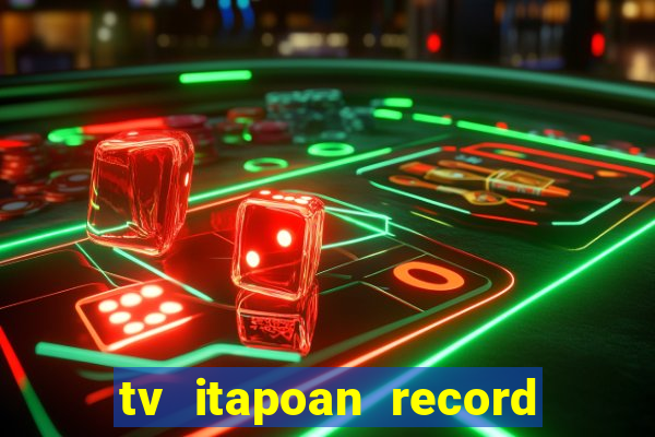 tv itapoan record bahia ao vivo online